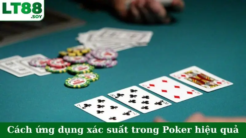 Cách ứng dụng xác suất trong Poker hiệu quả