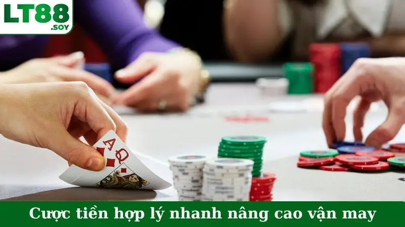 Cược tiền hợp lý nhanh nâng cao vận may