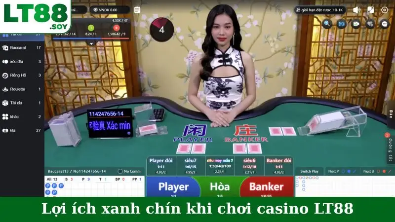 Lợi ích xanh chín khi chơi casino LT88