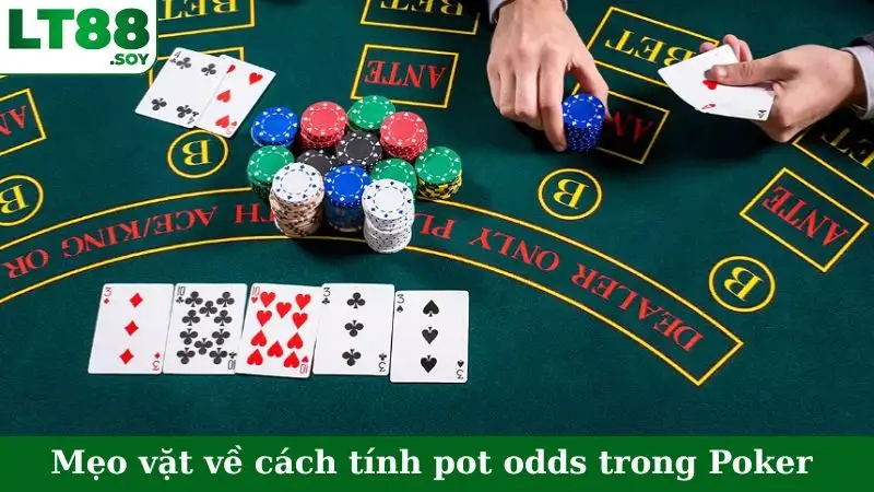 Mẹo vặt về cách tính pot odds trong Poker