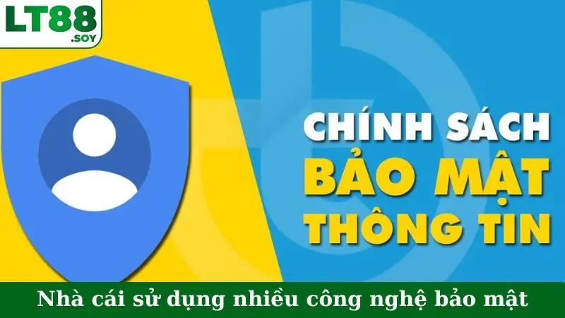 Nhà cái sử dụng nhiều công nghệ bảo mật